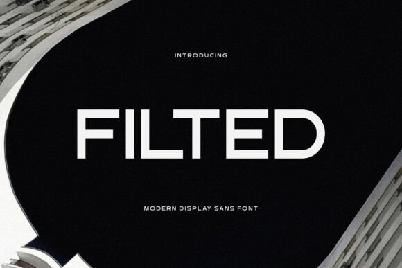 Filted: A Modern Sans Serif for Real Projects