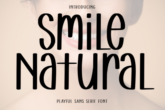 Smile Natural: A Font That Smiles Back